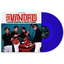 THE VANDALS • I SAW HER IN A MUSTANG • FORD BLUE COLORED VINYL