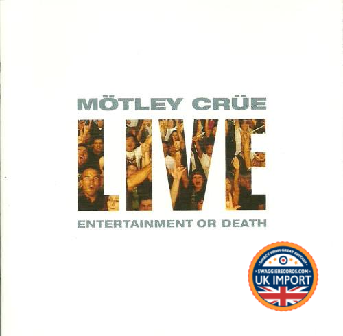 [CD] MÖTLEY CRÜE • LIVE: ENTERTAINMENT OR DEATH • 2 DISC SET • U.K. IMPORT