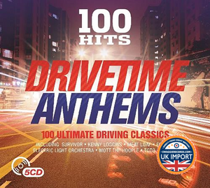 [CD] VARIOUS ARTISTS • 100 HITS: DRIVE TIME ANTHEMS • 5 DISC SET ONLY • U.K. IMPORT