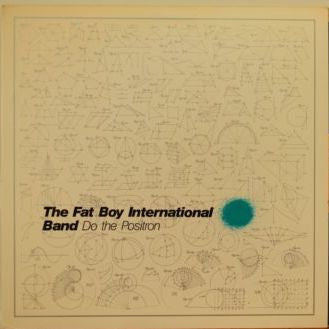 Fat Boy International Band : Do The Positron (LP, Album)