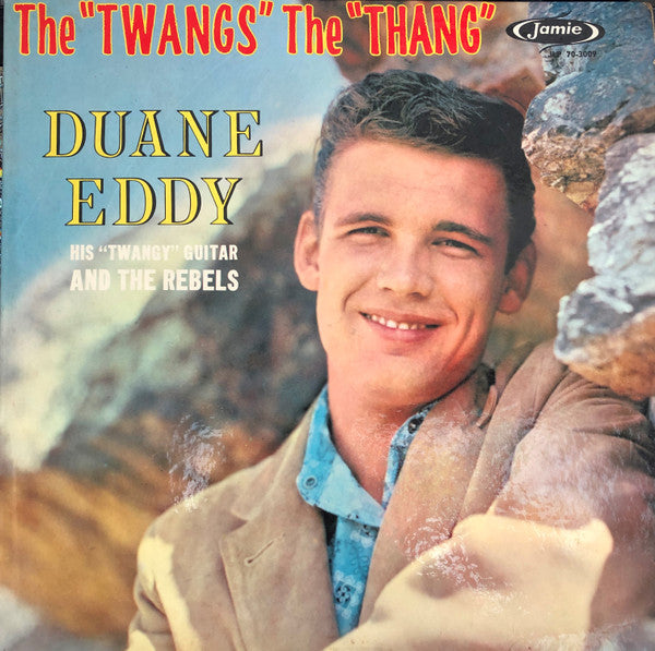 Duane Eddy And The Rebels : The "Twangs" The "Thang" (LP, Album, Mono)