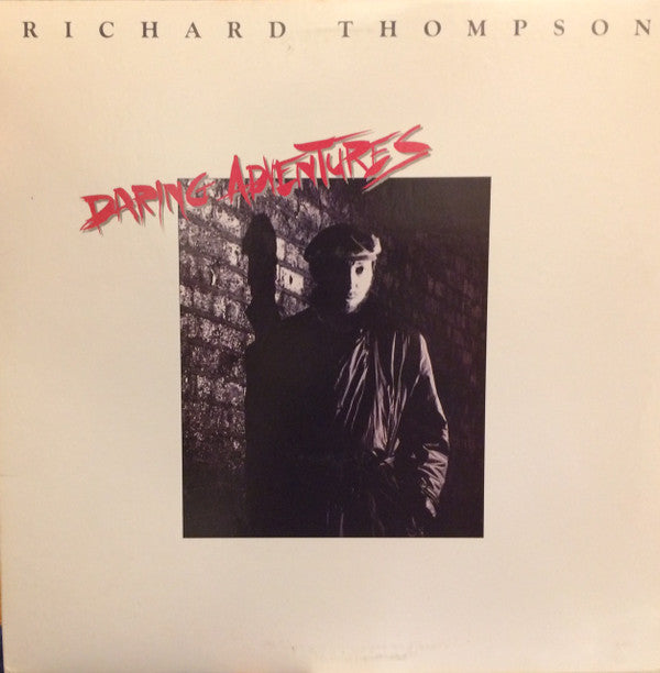 Richard Thompson : Daring Adventures (LP, Album, 57 )