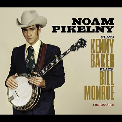 Noam Pikelny : Plays Kenny Baker Plays Bill Monroe (CD, Album)