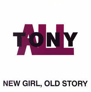Tonyall* : New Girl, Old Story (LP, Album)