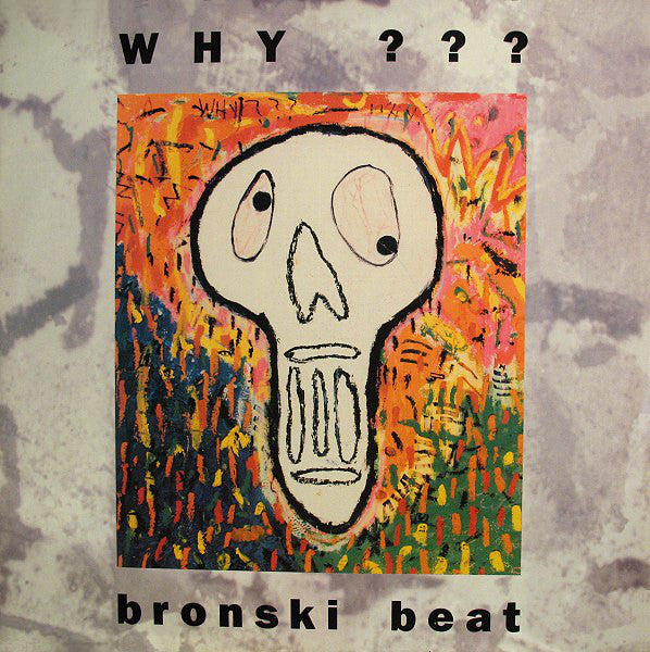 Bronski Beat : Why ??? (12", Single)