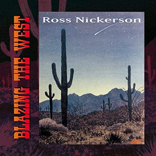 Ross Nickerson : Blazing The West (CD, Album)