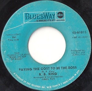 B.B. King : Paying The Cost To Be The Boss (7", Single)