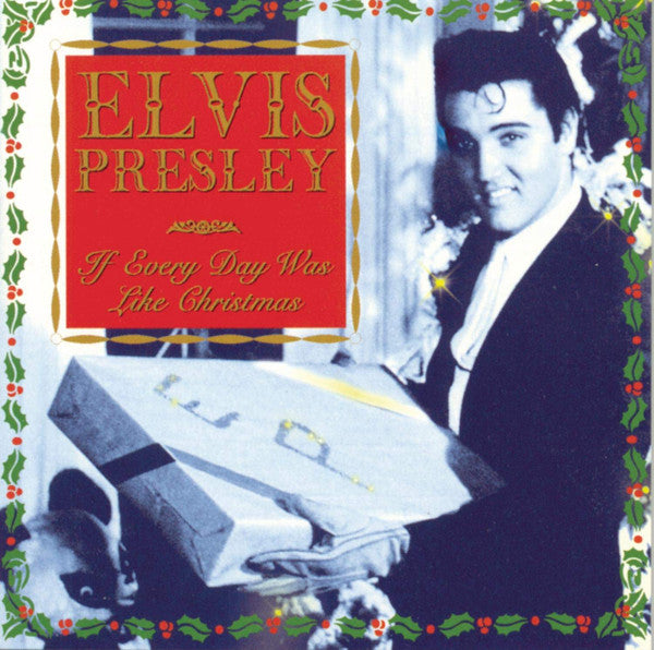 Elvis Presley : If Every Day Was Like Christmas (CD, Comp, RM)