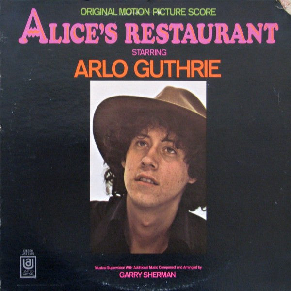 Arlo Guthrie, Garry Sherman : Alice's Restaurant (Original Motion Picture Score) (LP, Album)