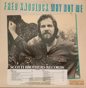 Fred Knoblock : Why Not Me (LP, Album, SP )