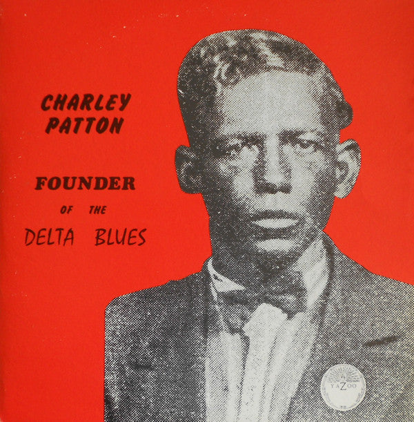 Charley Patton : Founder Of The Delta Blues (2xLP, Comp, Gat)