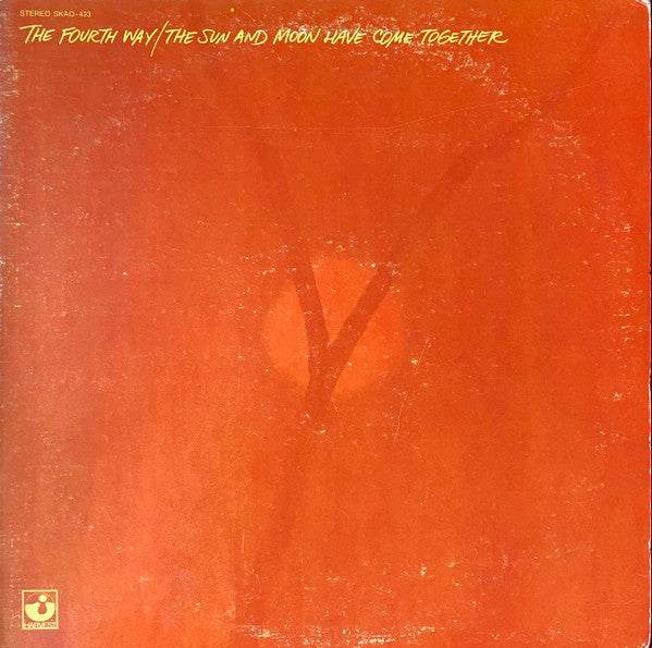 The Fourth Way : The Sun And Moon Have Come Together (LP, Album)