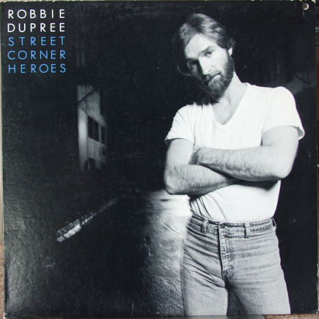 Robbie Dupree : Street Corner Heroes (LP, Album, SP )