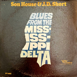 Son House, J. D. Short : Blues From The Mississippi Delta (LP, Comp, Mono, RP)