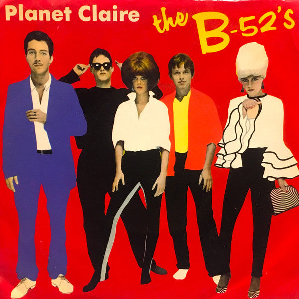 The B-52's : Planet Claire (7", Single, Jac)