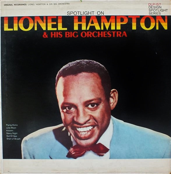 Lionel Hampton & His Big Orchestra* : Spotlight On Lionel Hampton & His Big Orchestra (LP, Album, Mono)