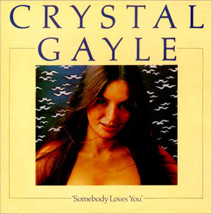 Crystal Gayle : Somebody Loves You (LP, Album, All)