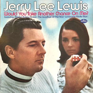 Jerry Lee Lewis : Would You Take Another Chance On Me? (LP, Album)