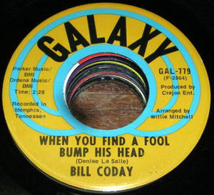 Bill Coday : When You Find A Fool Bump His Head / A Woman Rules The World (7", Single)