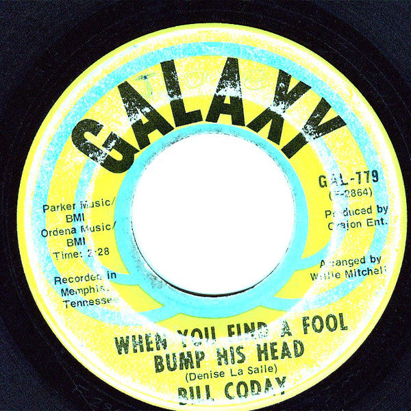 Bill Coday : When You Find A Fool Bump His Head / A Woman Rules The World (7", Single)