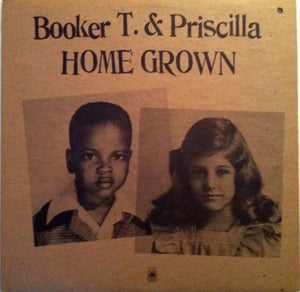 Booker T.* & Priscilla* : Home Grown (LP, Album, Promo)