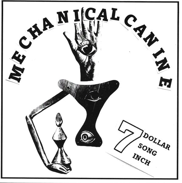Mechanical Canine : 7 Dollar 7 Song 7 Inch (7", EP, Ltd, Num, Ran)