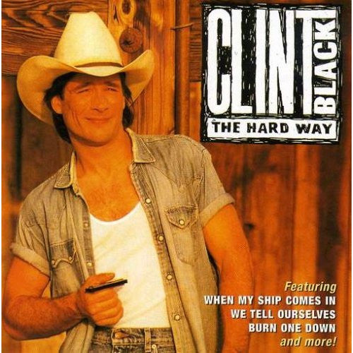 Clint Black : The Hard Way (CD, Album)