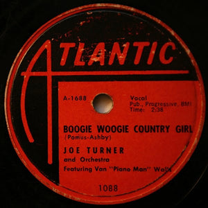 Joe Turner & Orchestra* : Boogie Woogie Country Girl / Corrine, Corrina (Shellac, 10")