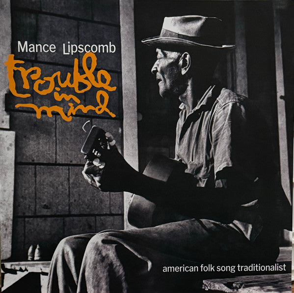 Mance Lipscomb : Trouble In Mind (American Folk Song Traditionalist) (LP, Ltd, RE, Cle)