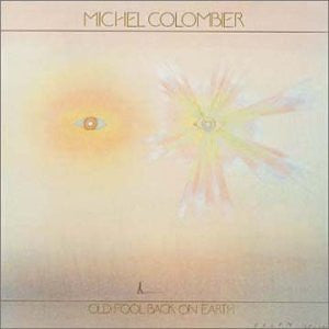 Michel Colombier : Old Fool Back On Earth (2xLP)