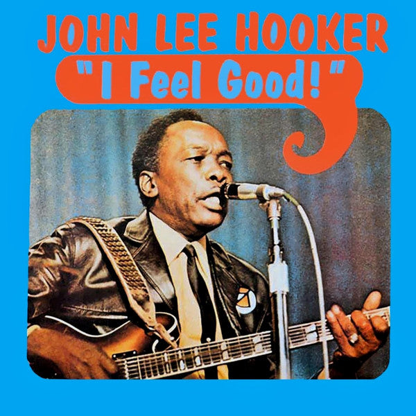 John Lee Hooker : I Feel Good! (LP, Album, RE, RM, Cle)