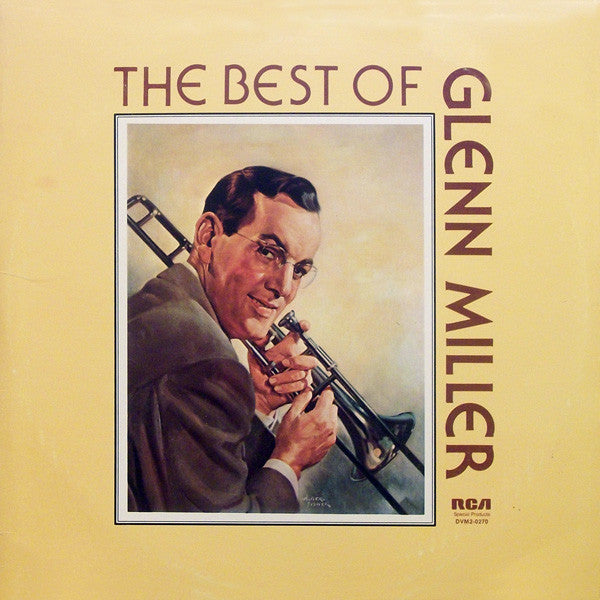 Glenn Miller And His Orchestra : The Best Of Glenn Miller (2xLP, Comp, Mono)