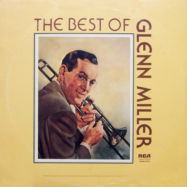 Glenn Miller And His Orchestra : The Best Of Glenn Miller (2xLP, Comp, Mono)