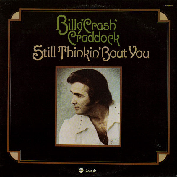 Billy 'Crash' Craddock : Still Thinkin' About You (LP, Album)