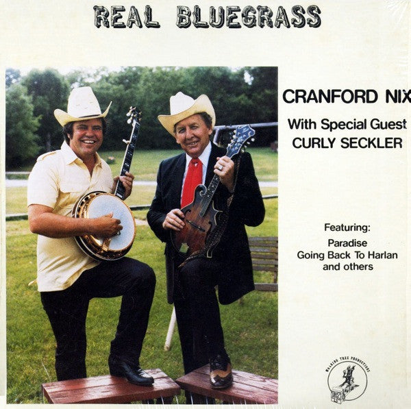 Cranford Nix With Special Guest Curly Seckler : Real Bluegrass (LP, Album)