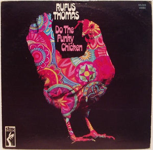 Rufus Thomas : Do The Funky Chicken (LP, Album)