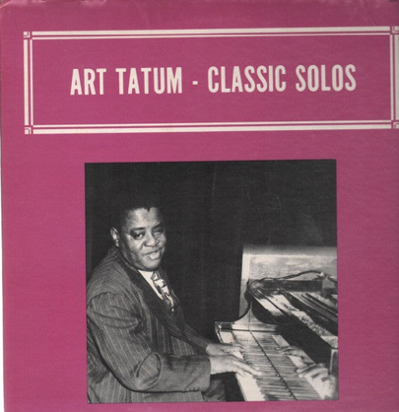 Art Tatum : Classic Solos (LP)