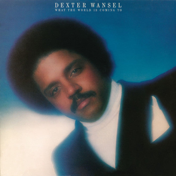 Buy Dexter Wansel : What The World Is Coming To (LP, Album) Online
