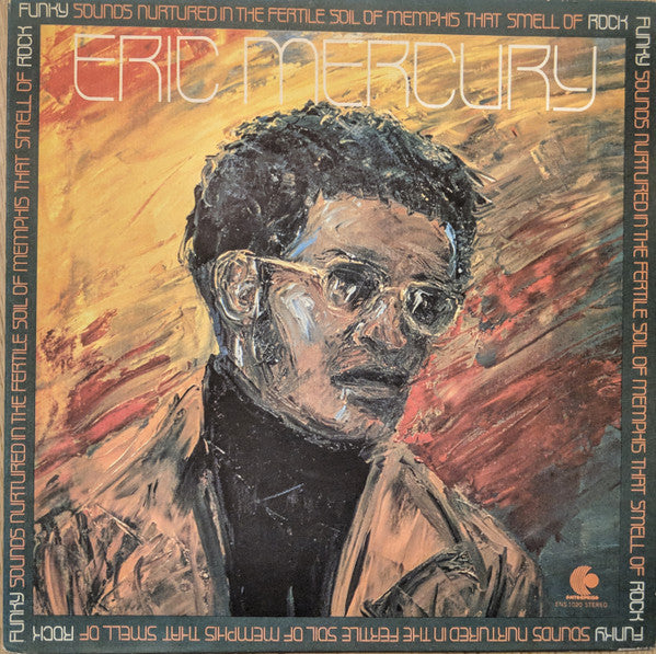Eric Mercury : Funky Sounds Nurtured In The Fertile Soil Of Memphis That Smell Of Rock (LP, Album, Mon)