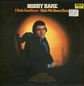 Bobby Bare : I Hate Goodbyes / Ride Me Down Easy (LP, Album)