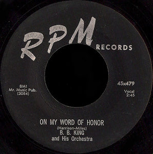 B. B. King And His Orchestra* : On My Word Of Honor / Bim Bam (7", Styrene)