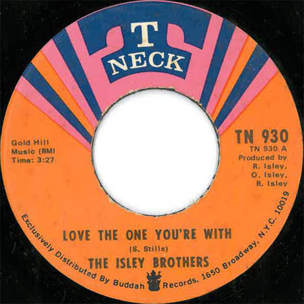 The Isley Brothers : Love The One You're With (7", Single, ARP)