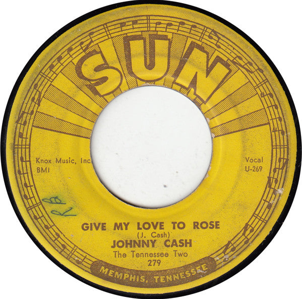 Johnny Cash The Tennessee Two* : Home Of The Blues / Give My Love To Rose (7", Single)