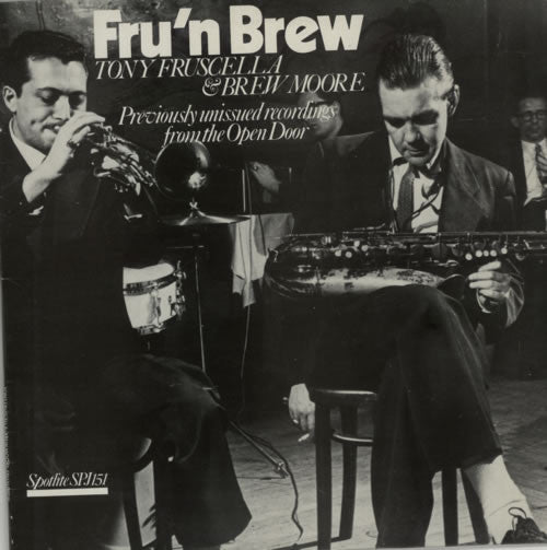 Tony Fruscella & Brew Moore : Fru'n Brew (Previously Unissued Recordings From The Open Door) (LP, Mono)