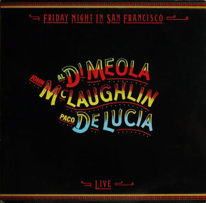 Al Di Meola, John McLaughlin, Paco De Lucia* : Friday Night In San Francisco (LP, Album, Ter)