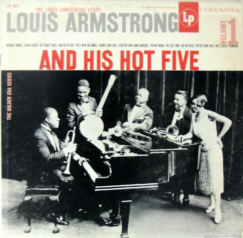 Louis Armstrong And His Hot Five* : The Louis Armstrong Story - Vol.1 (LP, Album, Comp, Mono, RE)
