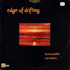 Byron Spradlin & Carl Stanley (4) : Edge Of Drifting (LP, Album)