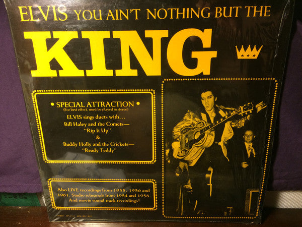 Elvis Presley : Elvis You Ain't Nothing But The King (LP, Album, Comp, Unofficial)