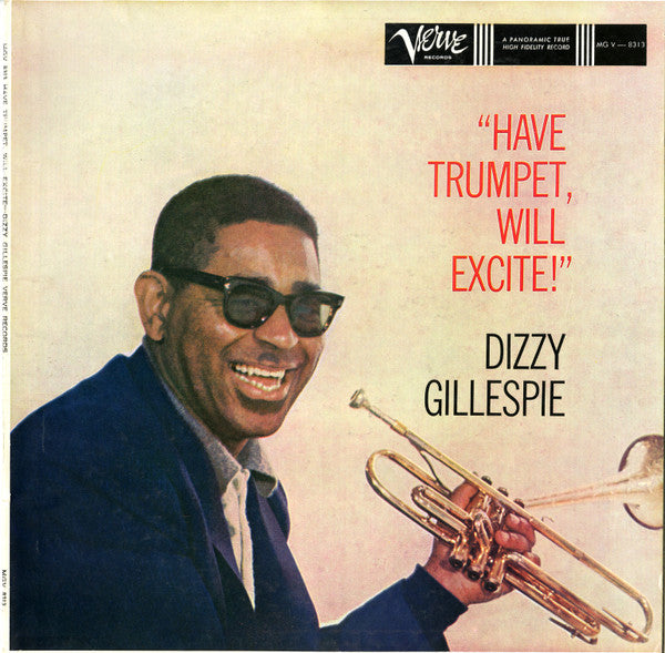 Dizzy Gillespie : Have Trumpet, Will Excite! (LP, Album, Mono)