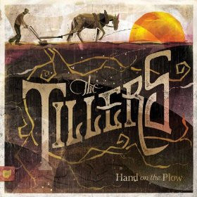 The Tillers : Hand On The Plow (CD, Album)